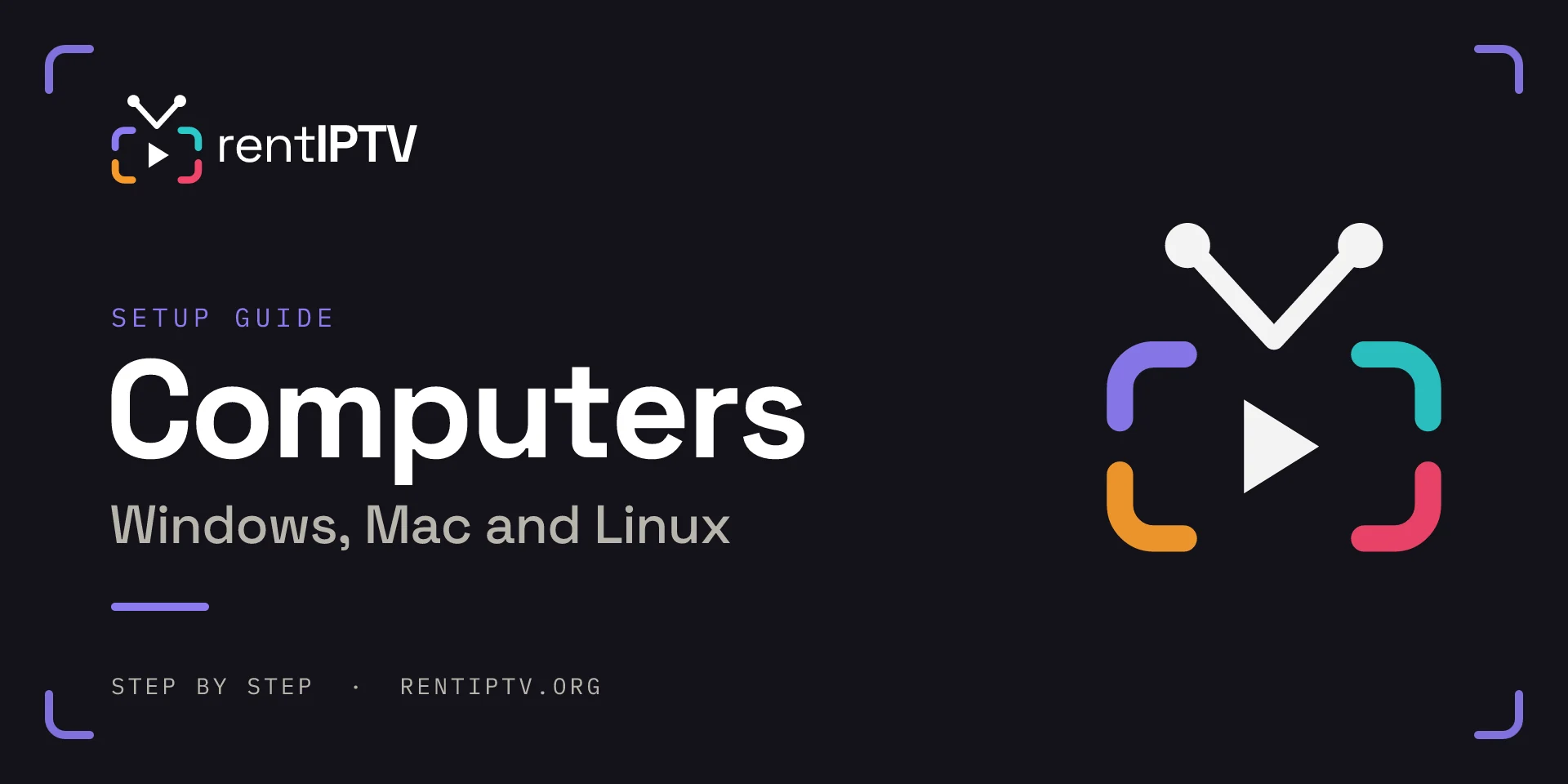 How to watch rentIPTV on Windows, Mac and Linux