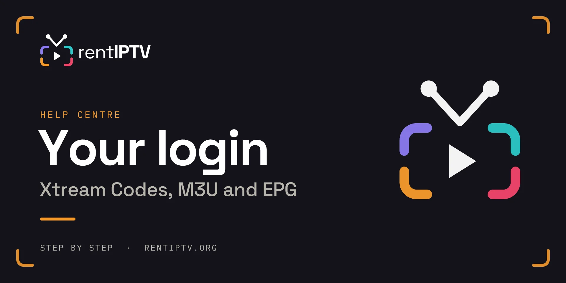Your login details explained: Xtream Codes, M3U and EPG