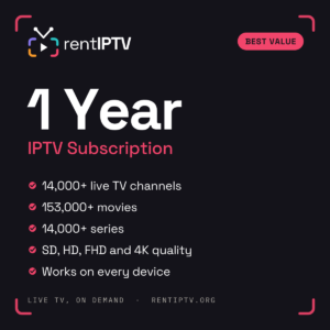 rentIPTV 1 Year IPTV subscription: 14,000+ live channels, 153,000+ movies, 14,000+ series