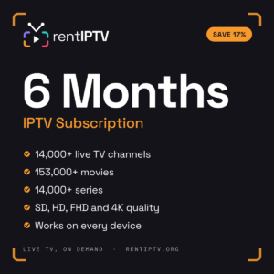 rentIPTV 6 Months IPTV subscription: 14,000+ live channels, 153,000+ movies, 14,000+ series